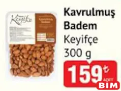 KEYİFÇE KAVRULMUŞ BADEM 300 G fiyat ve kampanya bilgisi